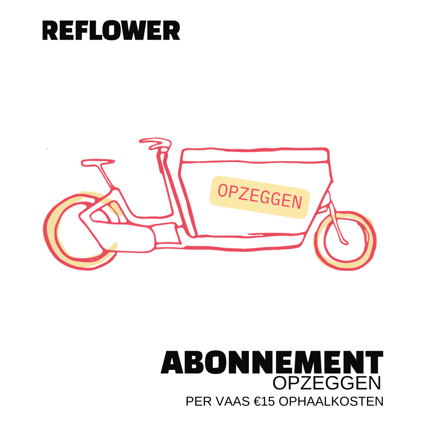 Opzeggen en bloemen ophalen | €15 ophaalkosten